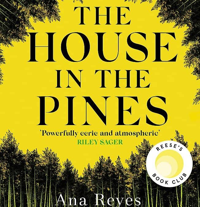 Review of “The House in the Pines” by Ana Reyes