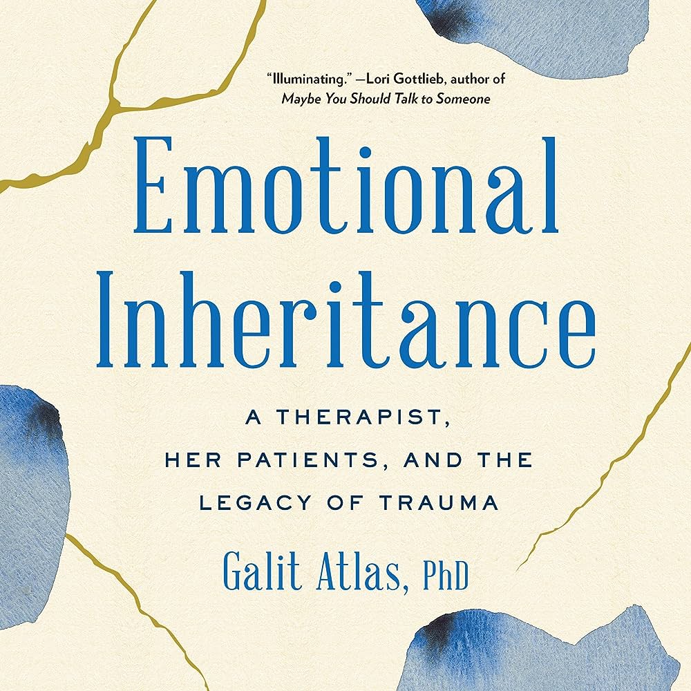 Non-fiction book recommendations: Emotional Inheritance by Galit Atlas