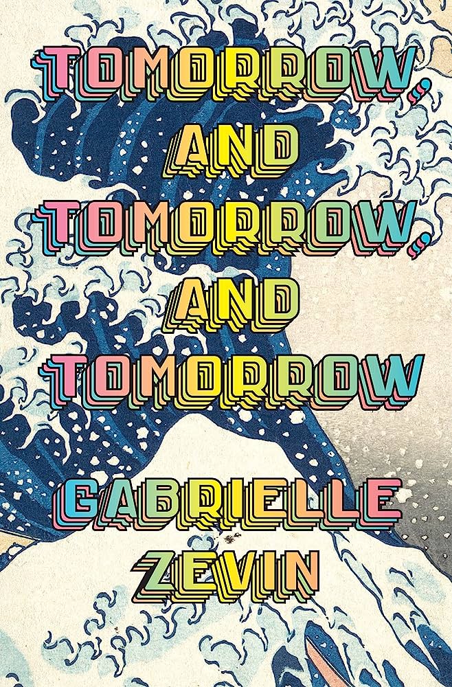 Review: Tomorrow Tomorrow Tomorrow by Gabrielle Zevin